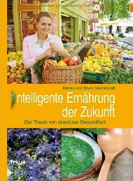 Buch: Bruno Weihsbrodt: Intelligente Ernährung der Zukunft - 