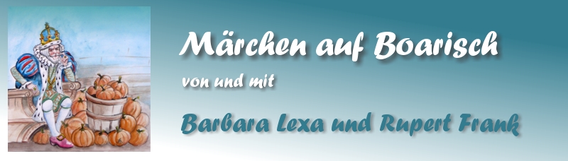 Foto: Märchen auf Boarisch - von und mit Barbara Lexa und Rupert Frank